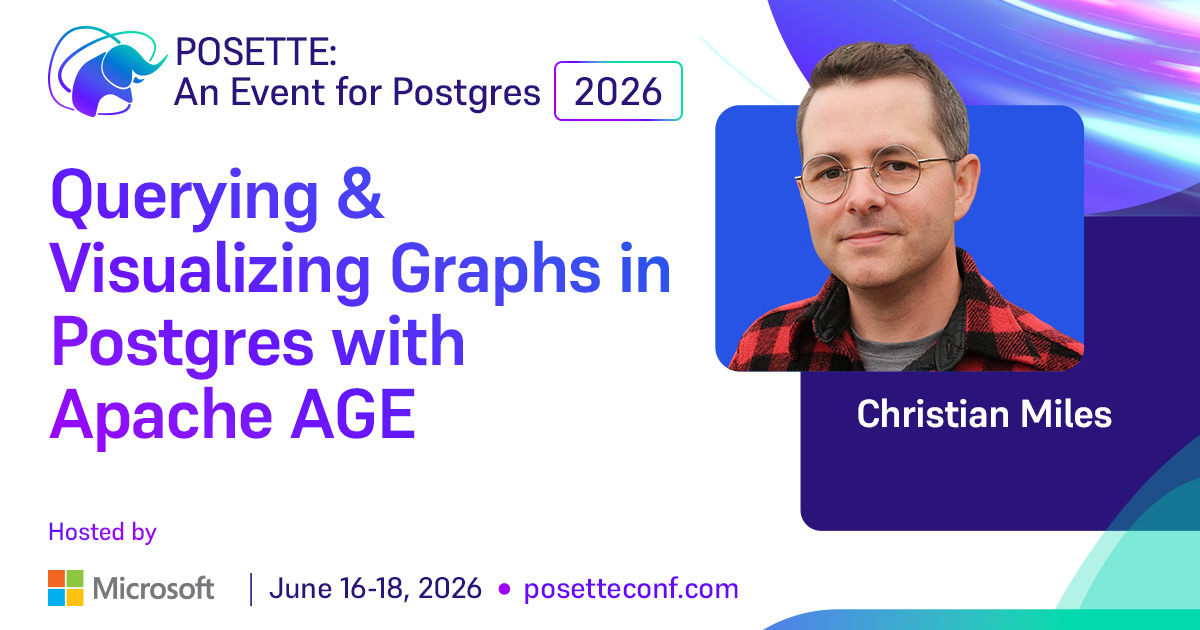 Querying & Visualizing Graphs in Postgres with Apache AGE | POSETTE: An ...