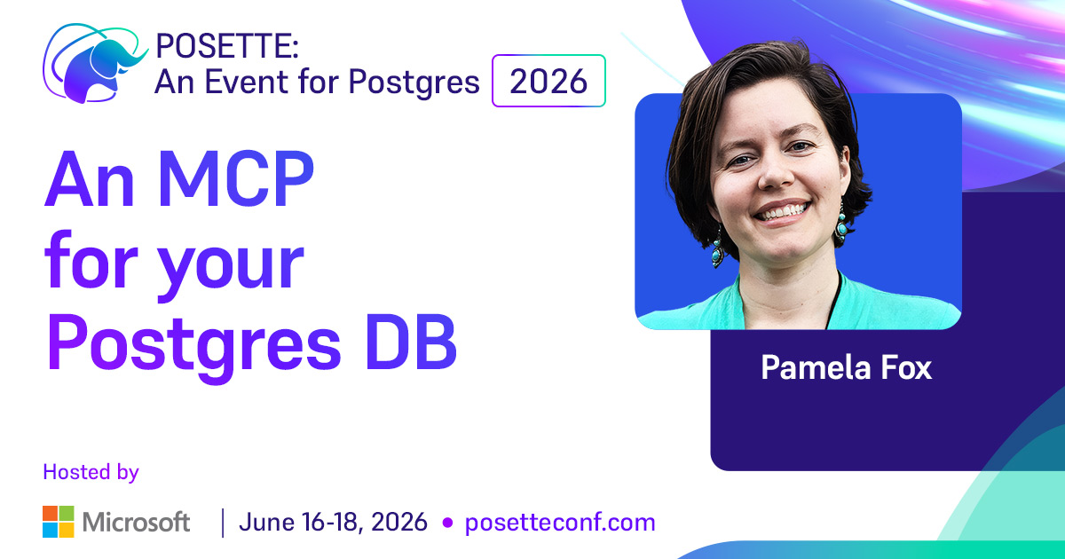 An MCP for your Postgres DB | POSETTE: An Event for Postgres 2026