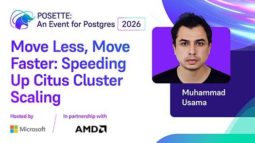 video thumbnail for Move Less, Move Faster: Speeding Up Citus Cluster Scaling