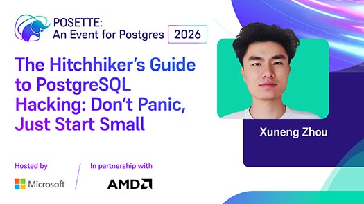 video thumbnail for The Hitchhiker’s Guide to PostgreSQL Hacking: Don’t Panic, Just Start Small